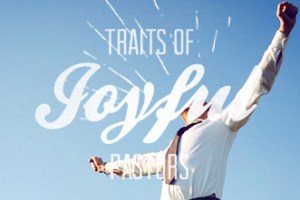 Traits of Joyful Pastors