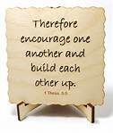 Encourage each other