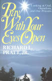 Praying with Your eyes open Richard Pratt
